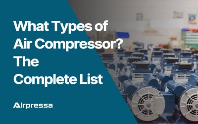 What Types of Air compressor? The Complete List
