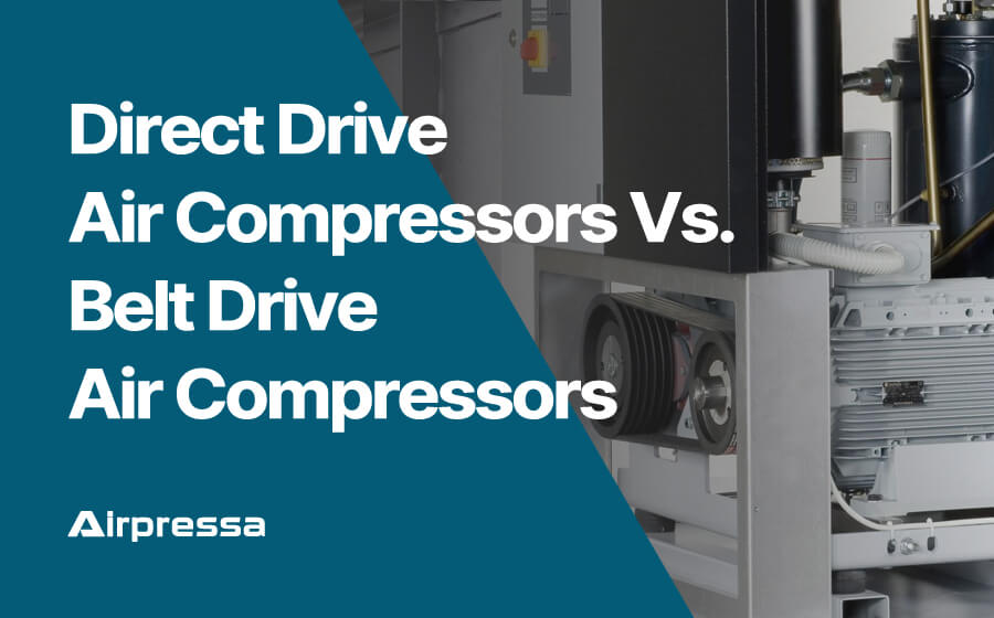 The Direct Drive Air Compressor Vs the Belt Drive Air Compressor